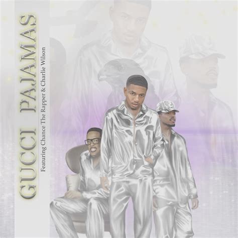 guapdad 4000 gucci pajamas mp3|Gucci Pajamas (feat. Chance the Rapper and Charlie Wilson) by .